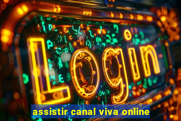 assistir canal viva online